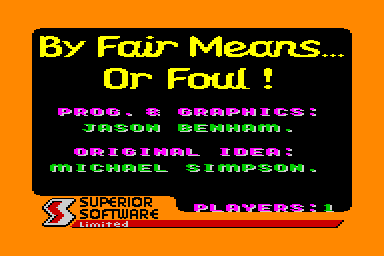 By Fair Means or Foul - C64 Screen