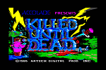 Killed Until Dead - C64 Screen